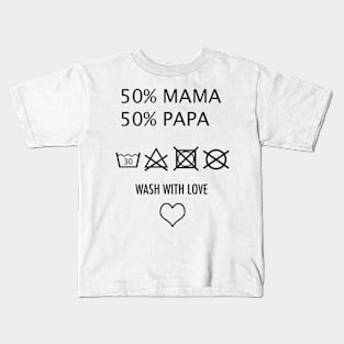 Baby - 50% Mom and 50% Dad = Love Kids T-Shirt